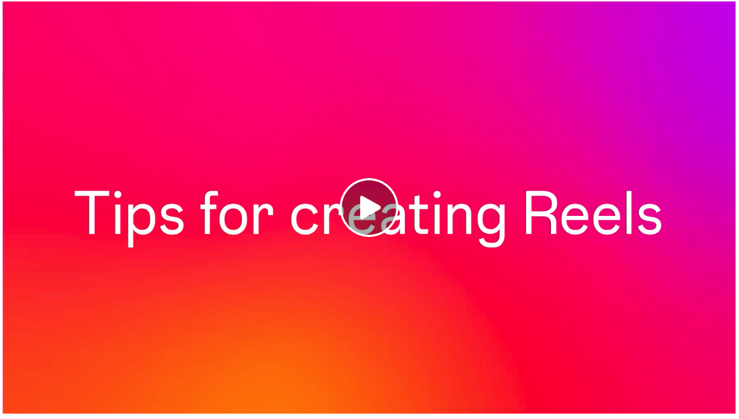 Tips to create engaging Reels